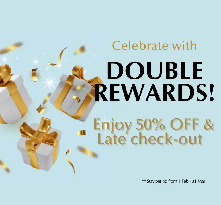 DOUBLE Rewards & 50% OFF your stay